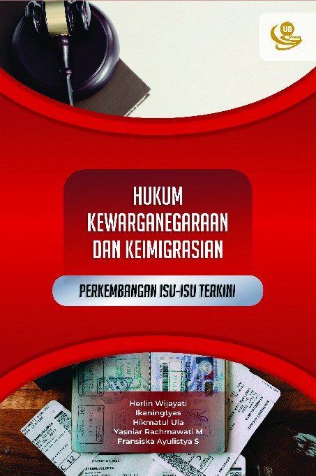 Hukum Kewarganegaraan dan Keimigrasian (Perkembangan Isu-Isu Terkini)